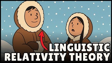 Linguistic Relativity Theory (Definition & Easiest Explanation)