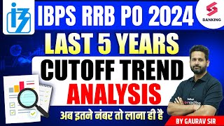 IBPS RRB PO Last 5 year Cut Off Trend Analysis | RRB PO Previous Year CUT OFF | By Gaurav Sir