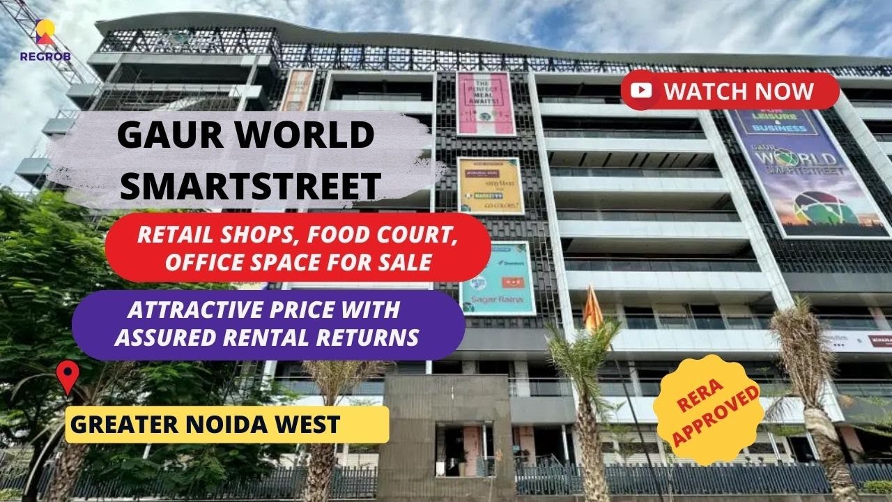Gaur World Smart Street |☎️+919821565547 | Retail Shops, Office Space, Food Court in Noida Extension