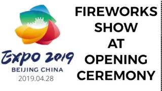 Splendid Fireworks show at opening ceremony of BEIJING EXPO 2019!