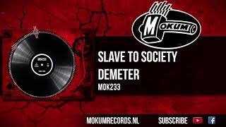 Slave To Society - Demeter