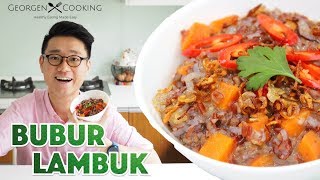 Bubur Lambuk | Spiced Congee | Georgen Cooking