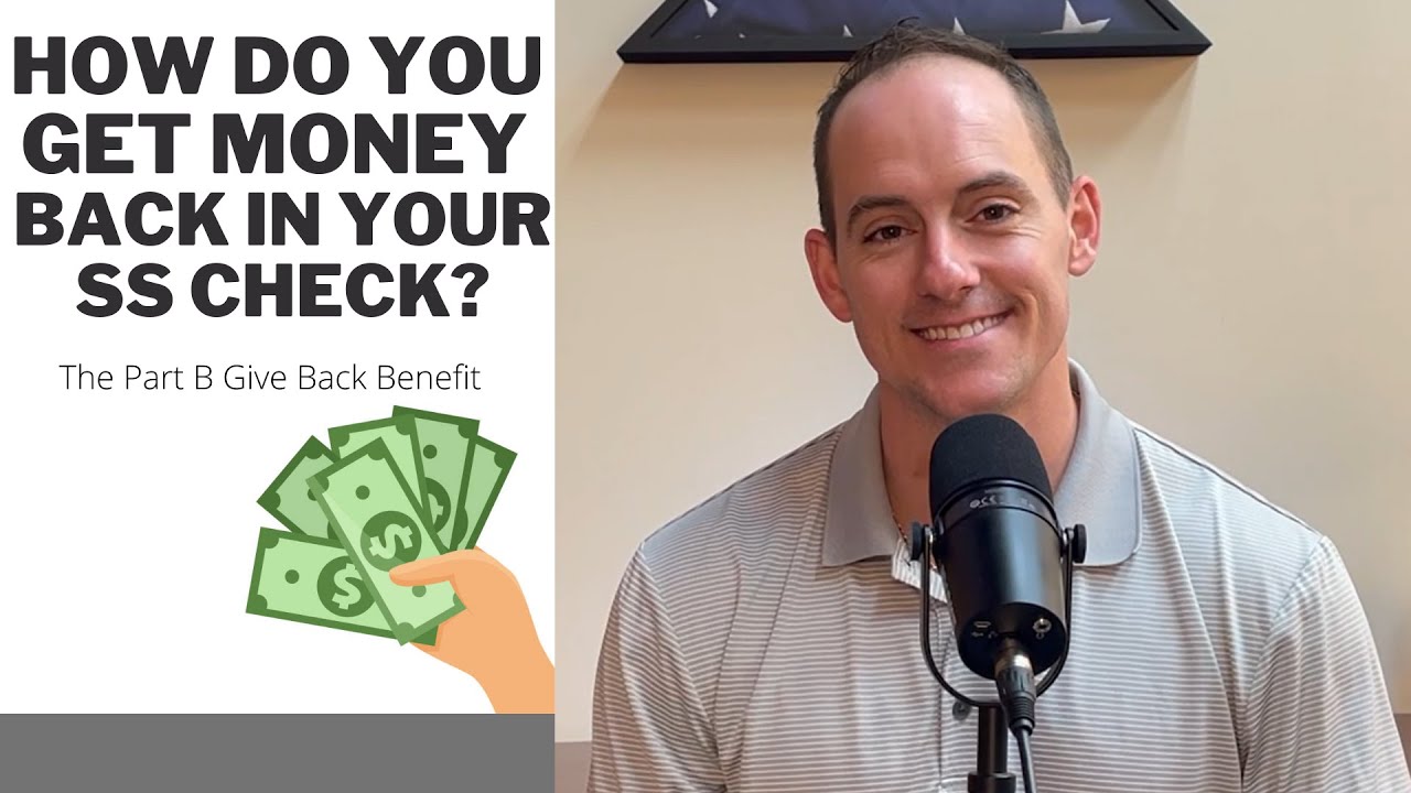 How Do You Get Money Back In Your SS Check The Part B Giveback Benefit 
