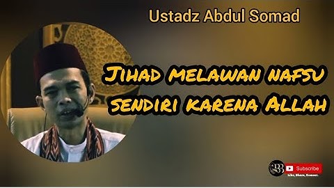 Jihad melawan nafsu sendiri karena Allah || Ustadz Abdul Somad #kajianislam #kajiansunnah