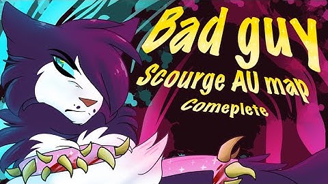 Bad Guy || Complete Scourge AU MAP || Warrior Cats