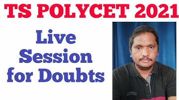 TS POLYCET 2021 LIVE SESSION DOUBTS @9:30AM TODAY
