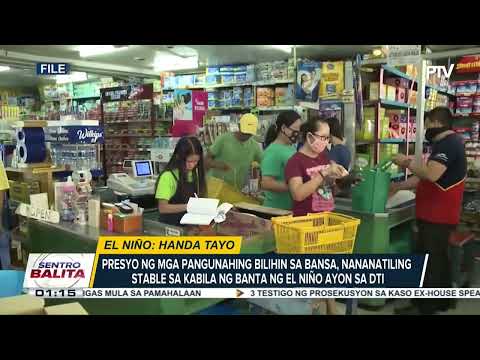 DTI: Presyo ng mga pangunahing bilihin sa bansa, nananatiling stable sa kabila ng banta ng #ElNiño