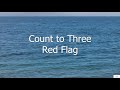 Count to Three - Red Flag (Subtitulada en Inglés y en Español)