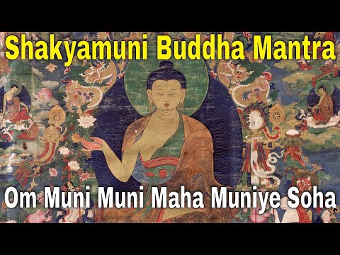 Buddha Shakyamuni Mantra | Clean All Negative Karma | Om Muni Muni Maha Muniye Soha