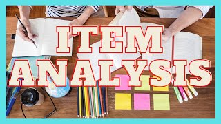 WHAT IS ITEM ANALYSIS?
