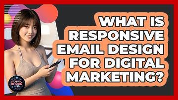 What Is Responsive Email Design For Digital Marketing? - Graphic Design Nerd