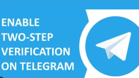 HOW TO ENABLE TWO-FACTOR AUTHENTICATION ON TELEGRAM