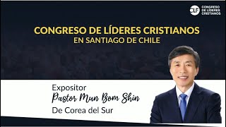 [Quechua] Sesión 3 - Congreso de Líderes Cristianos en Chile junto al Pastor Mun Beom Shin