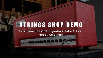 Strings Quick Demo : Friedman JEL-100 Signature Jake E Lee Model Amplifier