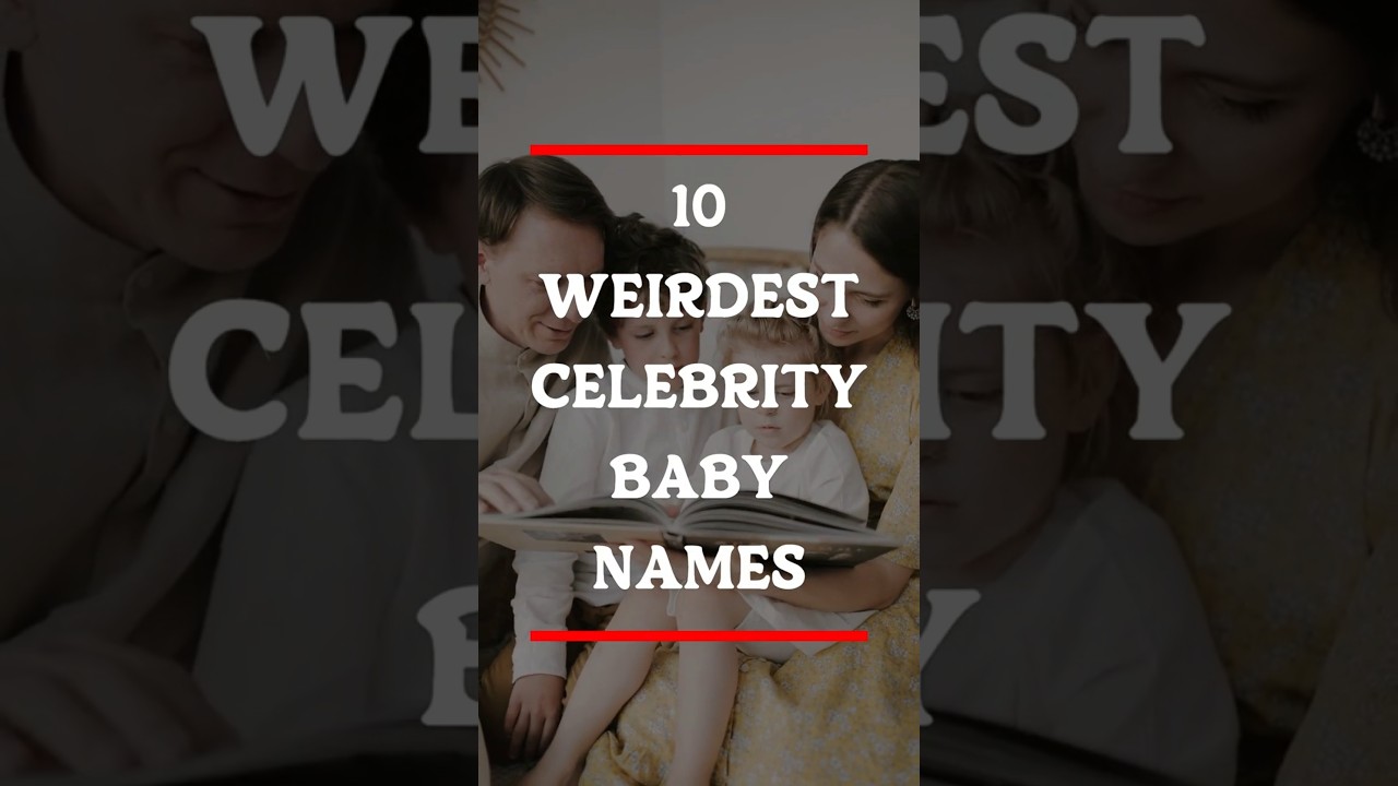 10 WEIRDEST CELEBRITY BABY NAMES THAT WILL BLOW YOUR MIND!