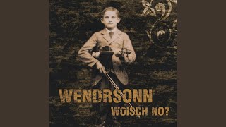 Video thumbnail of "Wendrsonn - Woisch no?"