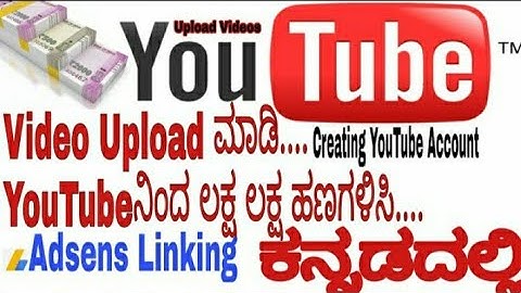 How to Create YouTube channel and Adsense Account - KANNADA & ENGLISH.