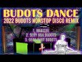 BUDOTS DANCE  | AND MORE BUDOTS NONSTOP DISCO REMIX 2022 | DJ DARY