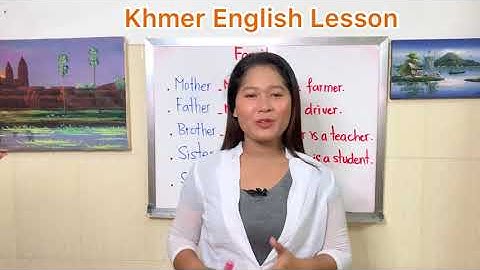 រៀនអង់គ្លេស|| មេរៀនទី13|| គ្រួសារ|| Family|| Lesson 13