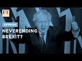 Opinion why brexit will become a negotiation without end  ft