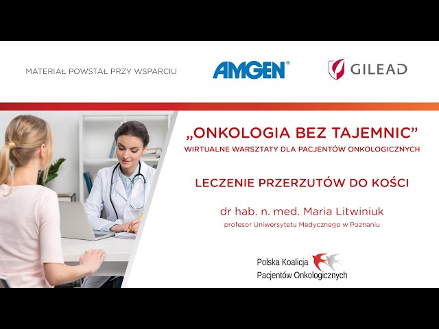 dr hab. n. med. Maria Litwiniuk: "Leczenie przerzutów kości" | ONKOLOGIA BEZ TAJEMNIC