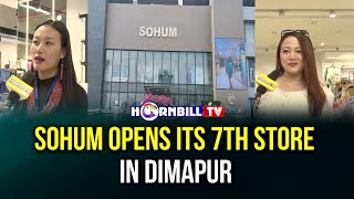 SOHUM OPENS ITS 7TH STORE IN DIMAPUR