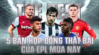 THE BEST: TOP 5 BẢN HỢP ĐỒNG THẤT VỌNG NHẤT PREMIER LEAGUE MÙA GIẢI 2023/2024