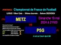 METZ - PSG : match de football de la 34ème journée de Ligue 1 - Saison 2023-2024