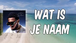 Wat Is Je Naam (Lyrics) - Frenna