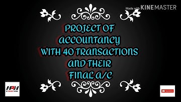 Accountancy project with 40 TRANSACTIONS and their FINAL a/c  || by My Project Work