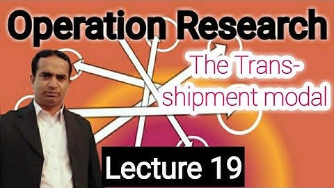 The Trans-Shipment Model | Lecture 19 | Operation Research | Urdu/Hindi