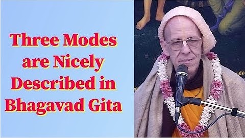 Jai Advait Swami lecture on Three Modes are Nicely described in Bhagavad Gita