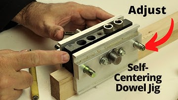 How to Adjust a Woodworking Self Centering Doweling Jig that Doesn