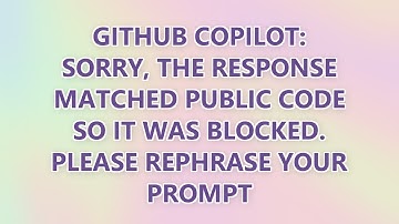 GitHub Copilot: Sorry, the response matched public code so it was blocked. Please rephrase your prom