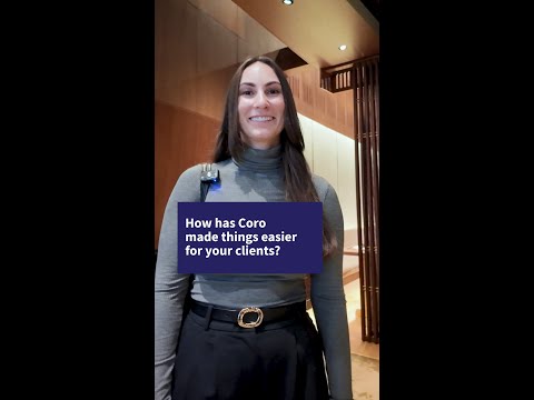How Coro makes things easier for your clients!