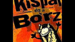Video thumbnail of "Kispál és a borz - Zsákmányállat"