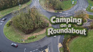 Camping on a Busy Roundabout