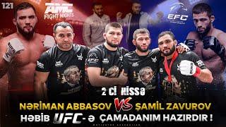 Həbib UFC-ə çamadanım hazırdır | Nəriman Abbasov vs Şamil Zavurov