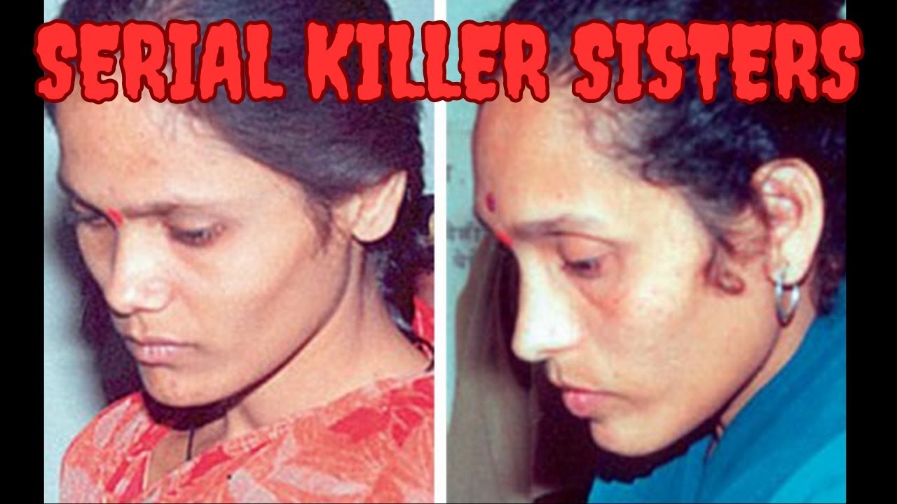 The Serial Killer Sisters: Renuka Shinde and Seema Gavit | Ectoplasm and Evil