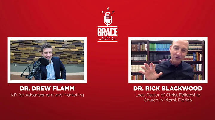 Grace Story Podcast Ep 004: Dr. Rick Blackwood