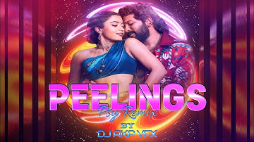 PEELINGS |Hindi Version |Pushpa 2 The Rule |PSY Remix |DJ AKP VFX |Allu Arjun |Rashmika M