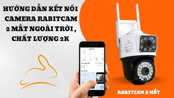 Hướng dẫn kết nối Rabitcam 2 Mắt ngoài trời cực đơn giản  | Camera Ngọc Diệp #rabitcam #camerawifi