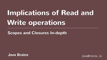 Scopes and Closures In-depth 08 - Implications of Read and Write operations