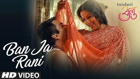 "Ban Ja Rani" Full Video | Tumhari Sulu | Guru Randhawa | Vidya Balan | Manav Kaul