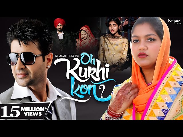 Dharampreet | Oh Kurhi Kaun | ਉਹ ਕੁੜੀ ਕੌਣ | Official Video | Priya Audio class=