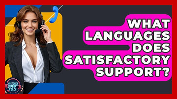 What Languages Does SatisFactory Support? - Customer Support Coach