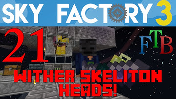 Ep 21 / Wither Skeleton Farm (Heads) / Sky Factory 3.0 / FTB / Minecraft / Tutorial