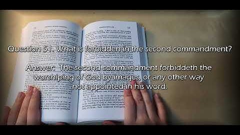 The Westminster Shorter Catechism for Kids Question 51(What is forbidden in the second commandment?)