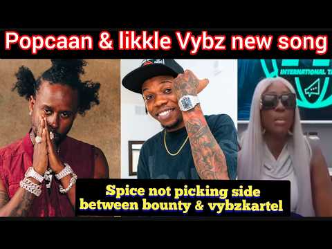 popcaan new song ft vybz kartel son likkle vybz spice not picking side between vybzkartel & bounty