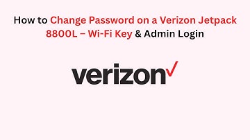 How to Change Password on a Verizon Jetpack 8800L – Wi-Fi Key & Admin Login